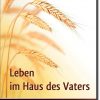 Leben im Haus des Vaters - Ein praktischer Leitfaden für Gemeindeglieder-0