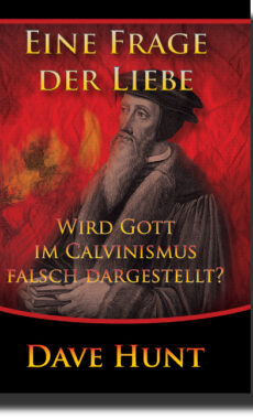 Eine Frage der Liebe - Wird Gott im Calvinismus falsch dargestellt?-0