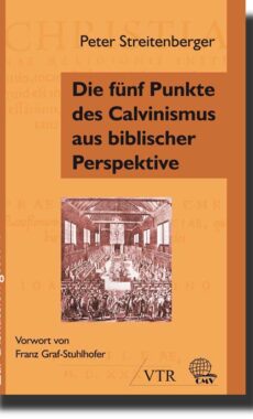 Die fünf Punkte des Calvinismus aus biblischer Perspektive-0