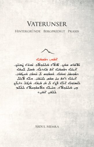 VATERUNSER – Hintergründe Bergpredigt Praxis (Abdul Memra)
